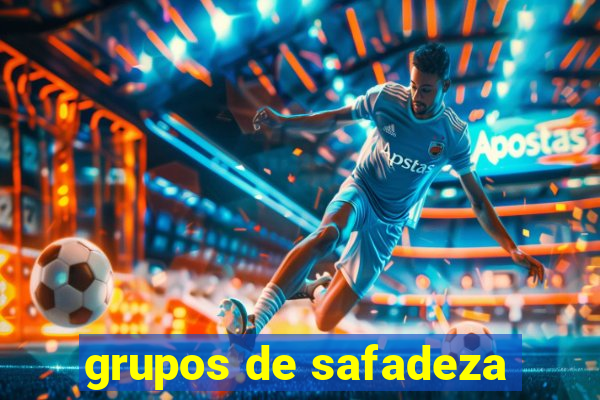 grupos de safadeza